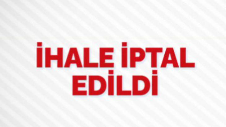 SATIŞ İHALESİ İPTAL İLANI