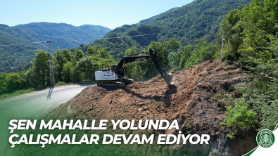 Şen Mahalle'de Yol Genişletme Çalışmaları Devam Ediyor