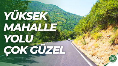 Yüksek Mahalle Yolu Çok Güzel Oldu.. | YÜKSEK MAHALLE